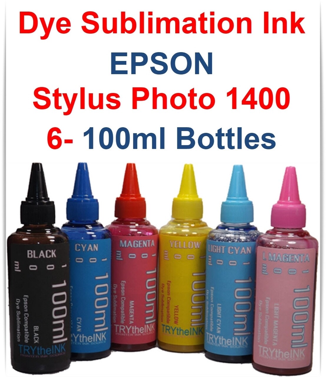 6- Dye Sublimation Ink 100ml bottles for Epson Stylus Photo 1400 Printer
