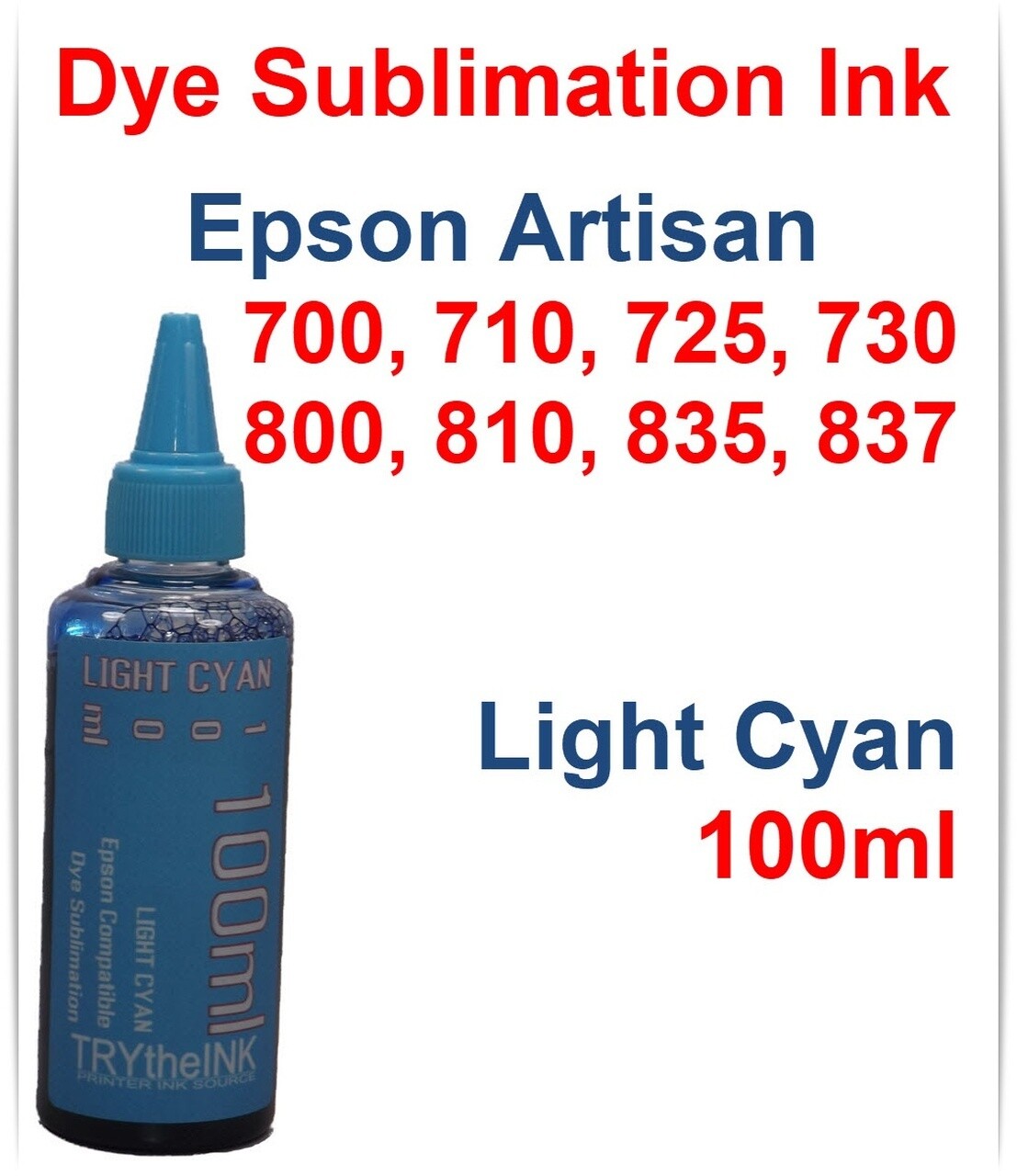 Light Cyan Dye Sublimation Ink 100ml for Epson Artisan 700 710 725 730 800 810 835 837