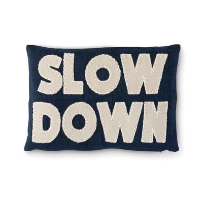 Slow Down Pillow