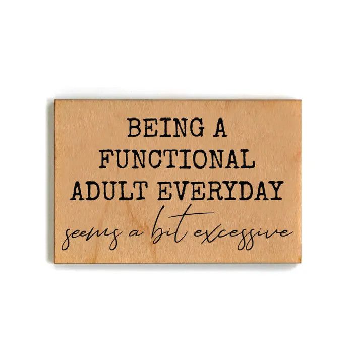 Wood Magnet - Being Functional Adult