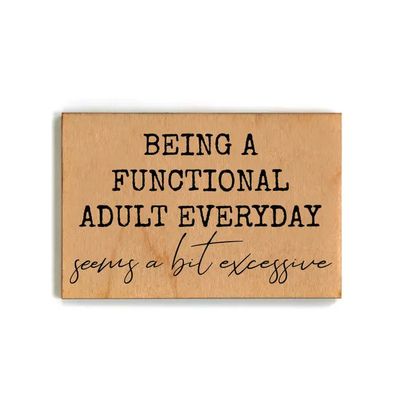 Wood Magnet - Being Functional Adult
