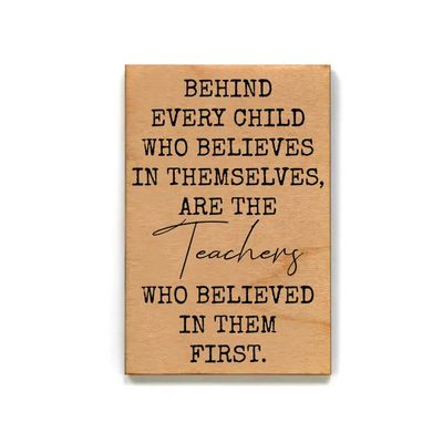 Wood Magnet - Teachers Who Believed Gift