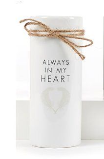 Ceramic Vase Sentiment - Always in my Heart