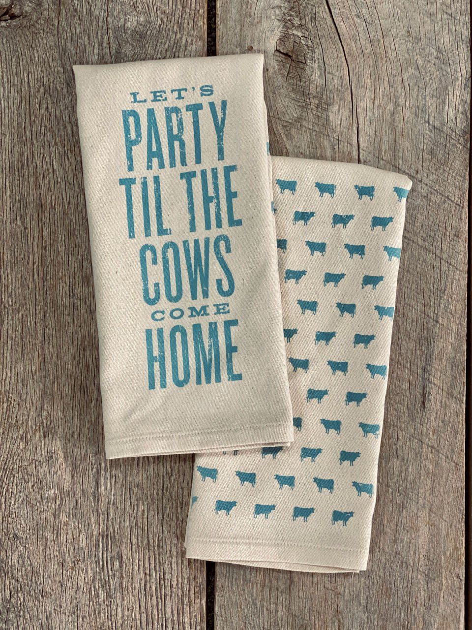 Let’s Party Til the Cows Come Home Kitchen Towel