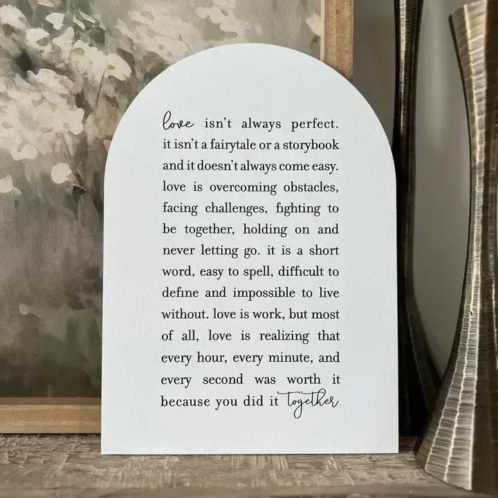 Love Isn't Always Arch Sign 7.5 x 10.5