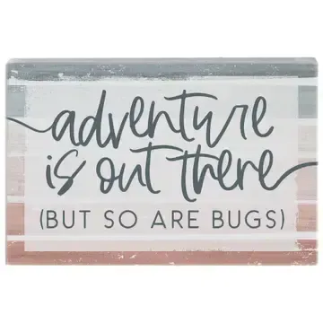 Adventure So Are Bugs Sign