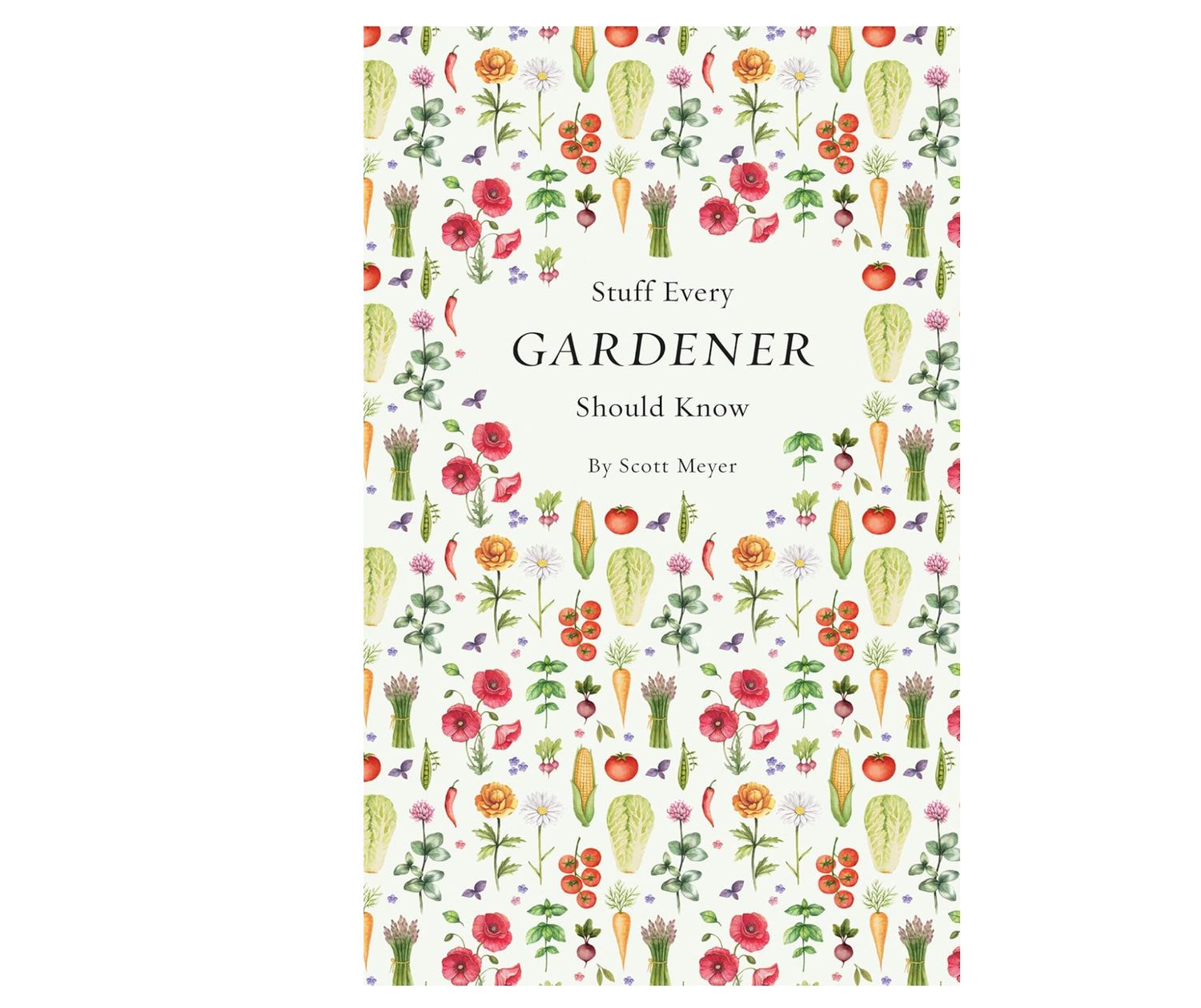 Stuff Every Gardener Should Know