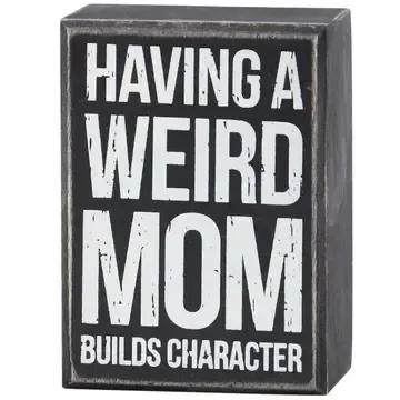Mom Builds Character Box Sign