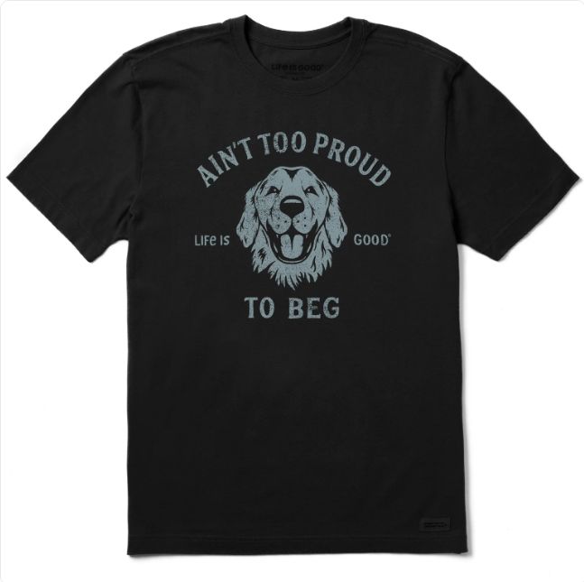 Life is Good Men's Ain’t Too Proud to Beg Tee, Size: MD