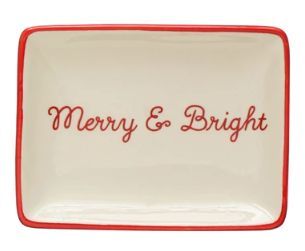 Stoneware Dish w/ Holiday Words Merry &amp; Bright
