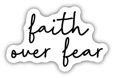 "Faith Over Fear" Script Sticker
