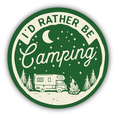 "I'd Rather be Camping" Sticker