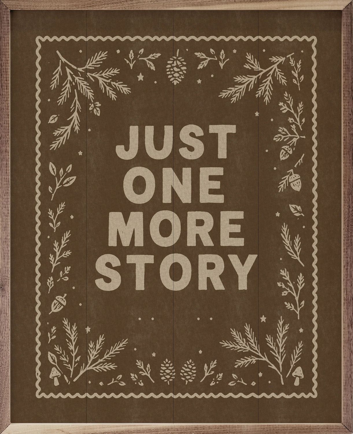 Just One More Story Sign