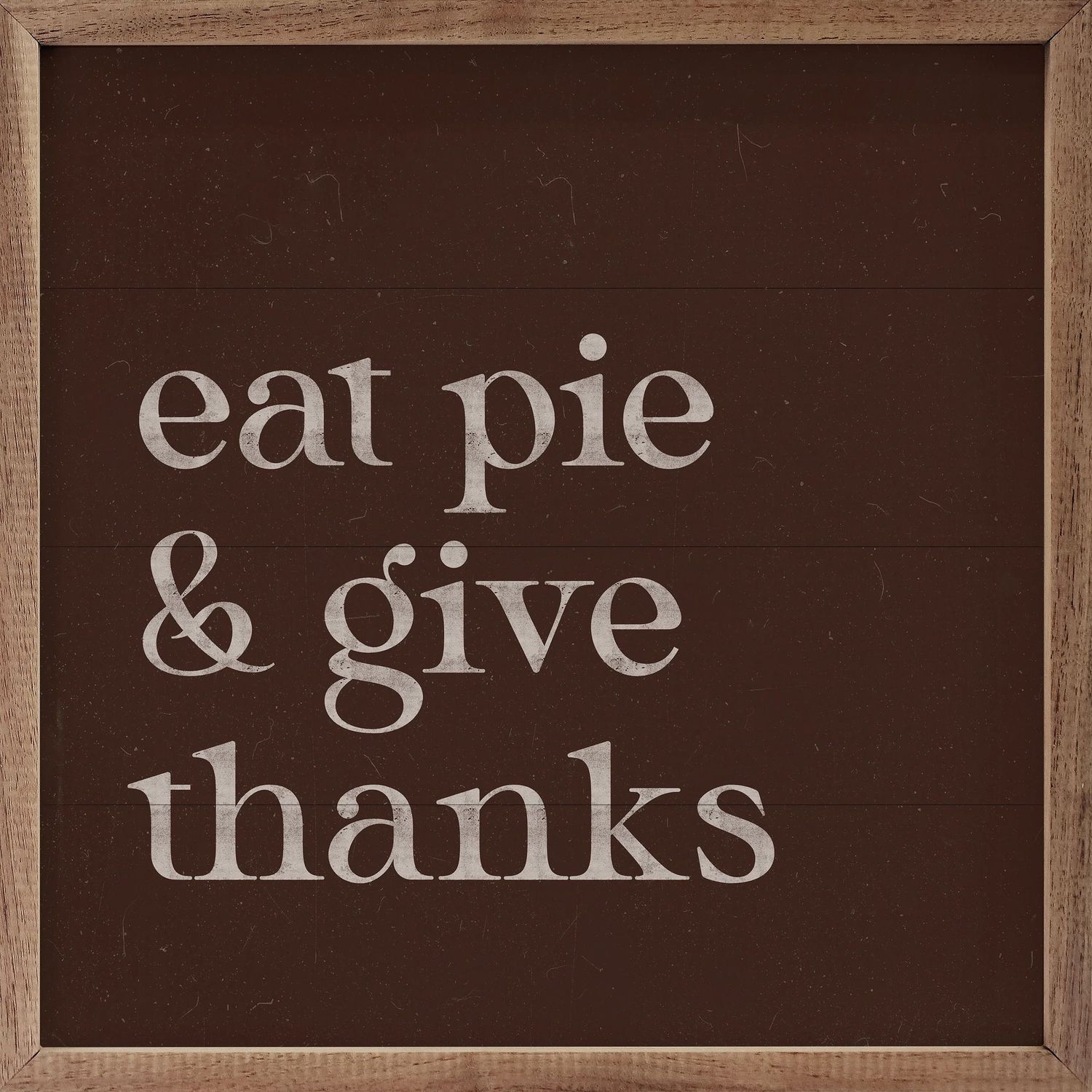 Eat Pie And Give Thanks Sign