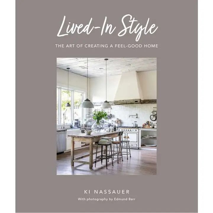 Lived-in Style By Ki Nassauer Book