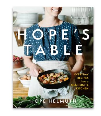 Hope’s Table: Everyday Recipes from a Mennonite Kitchen Cookbook