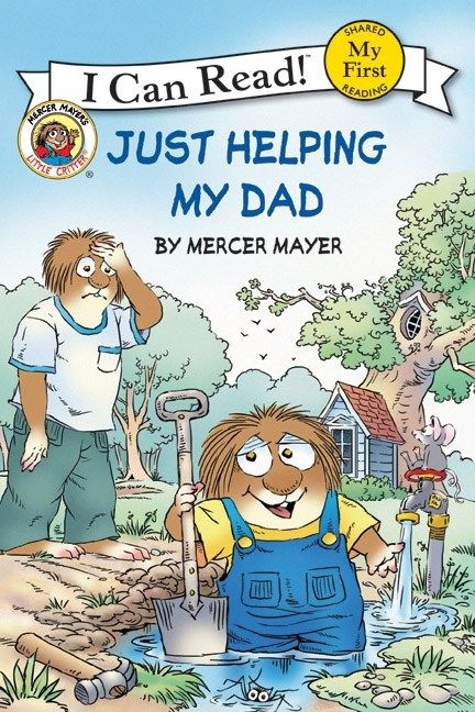 Little Critter: Just Helping My Dad - I Can Read