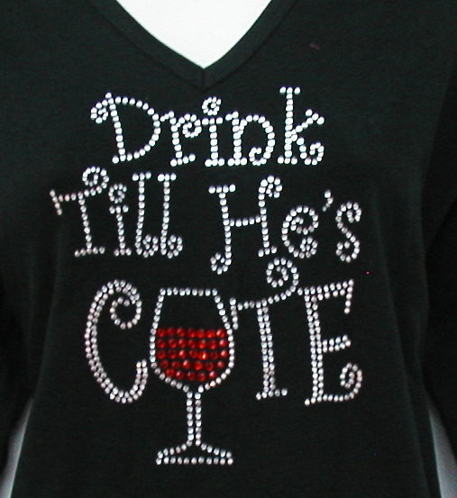 DRINK TILL HE'S CUTE