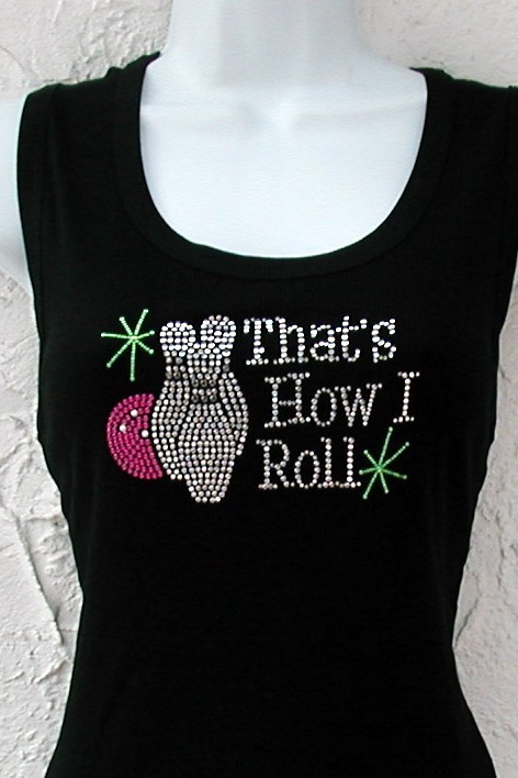 Bowling Shirt-  That's How I Roll