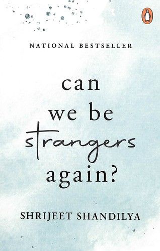 Can We Be Strangers Again?