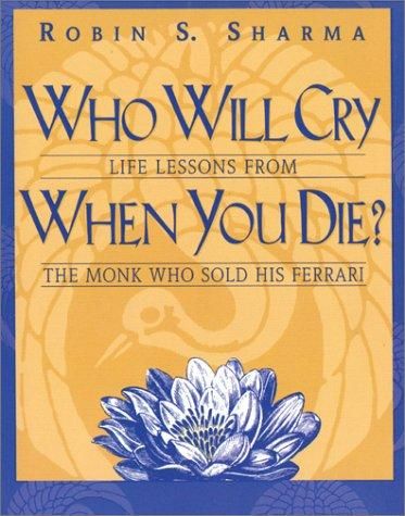 Who Will Cry When You Die?