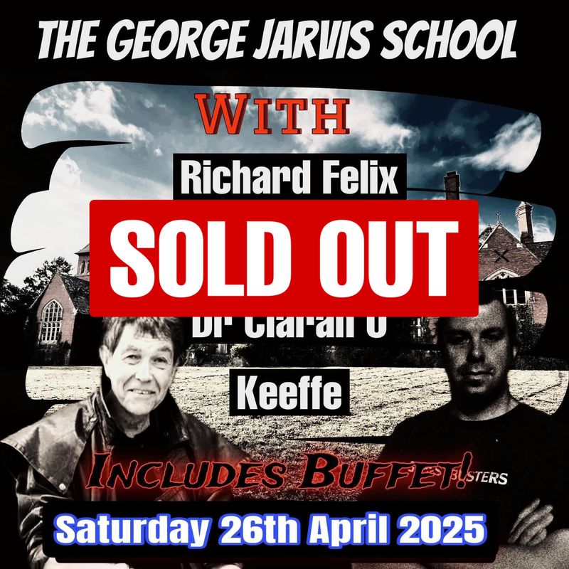 The George Jarvis Boarding School Ghost Hunt- With Richard Felix And Dr Ciaran O Keeffe - 26/04/2024- £79 P/P