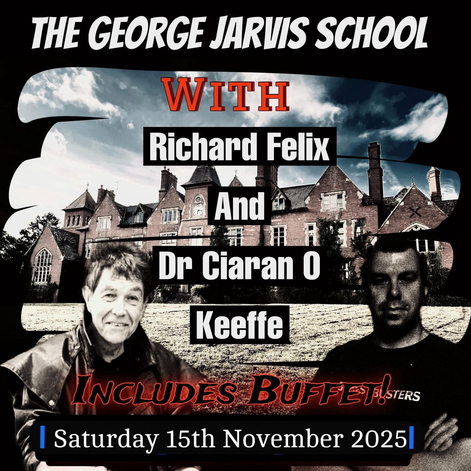 The George Jarvis Boarding School Ghost Hunt- With Richard Felix And Dr Ciaran O Keeffe - 15/11/2025 - £79 P/P
