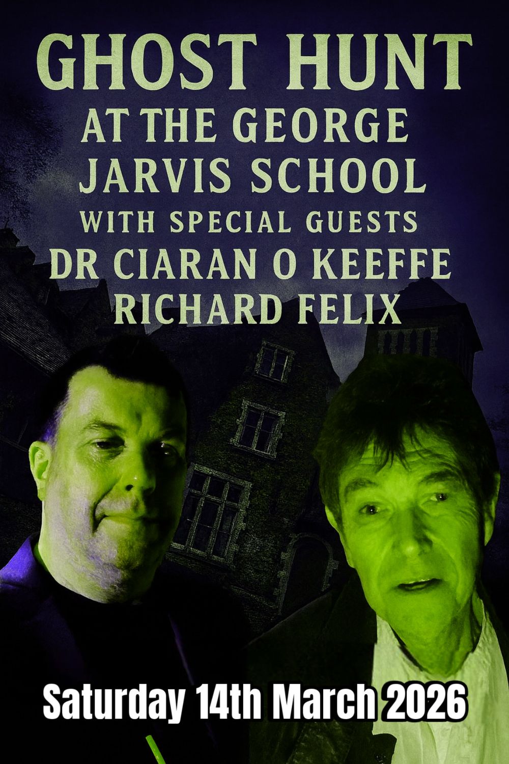 The George Jarvis Boarding School Ghost Hunt- With Richard Felix And Dr Ciaran O Keeffe - 14/03/2026 - £79 P/P