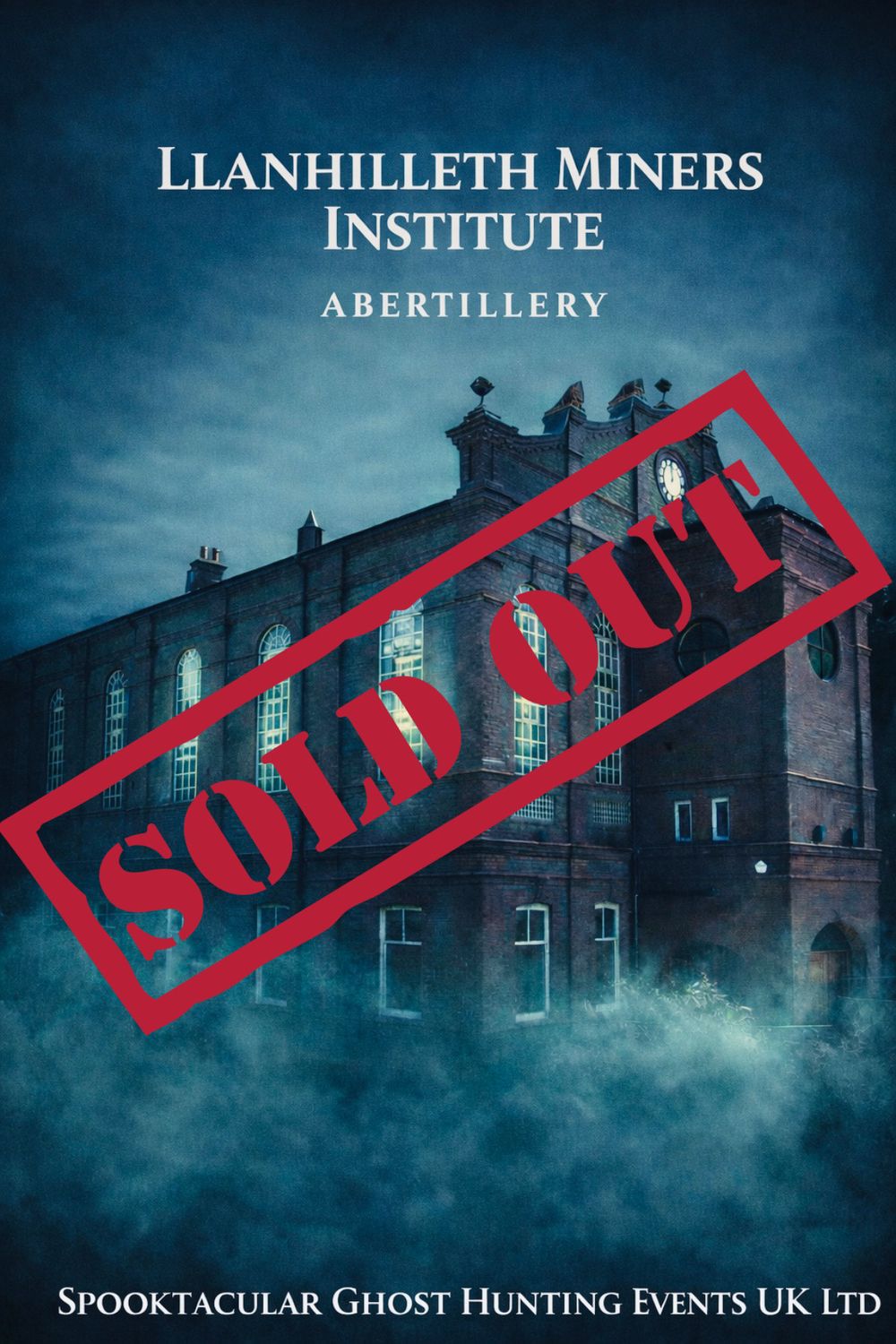 Llanhilleth Miner's Institute Ghost Hunt - 30/05/2026- £35 P/P