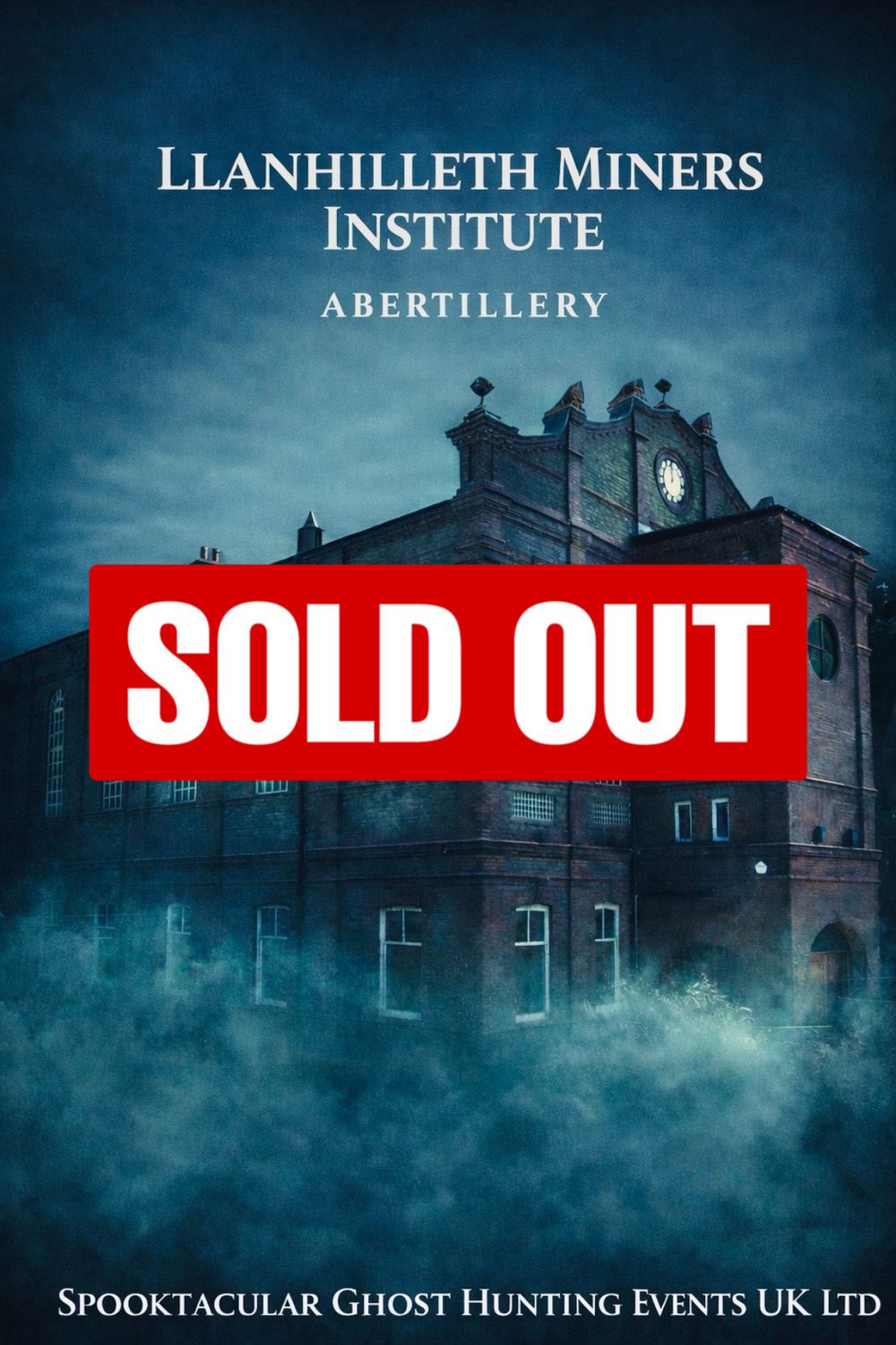 Llanhilleth Miner's Institute Ghost Hunt - 19/06/2026- £35 P/P