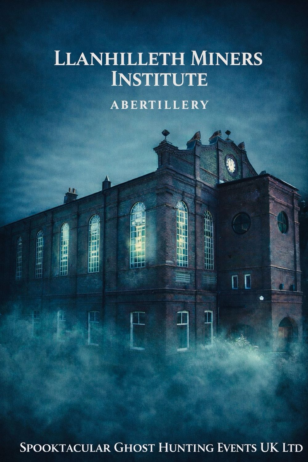Llanhilleth Miner's Institute Ghost Hunt - 24/10/2026- £39 P/P