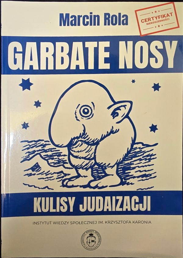 Garbate nosy - kulisy judaizacji Garbate nosy - kulisy judaizacji