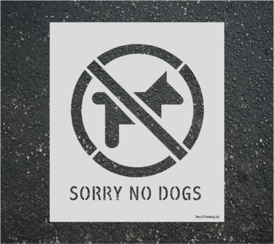 Sorry No Dogs Stencil