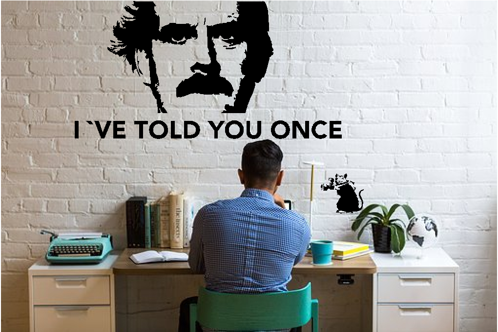 I`VE  TOLD YOU ONCE