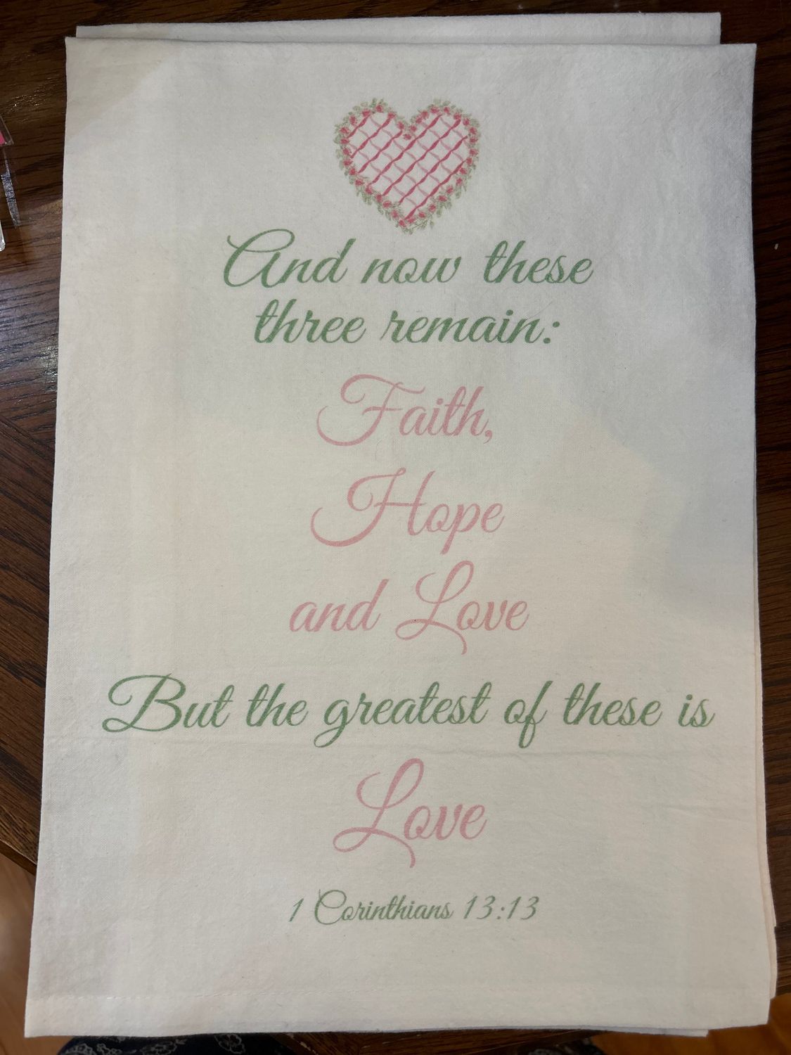 And Now these Three Remain- Tea Towel