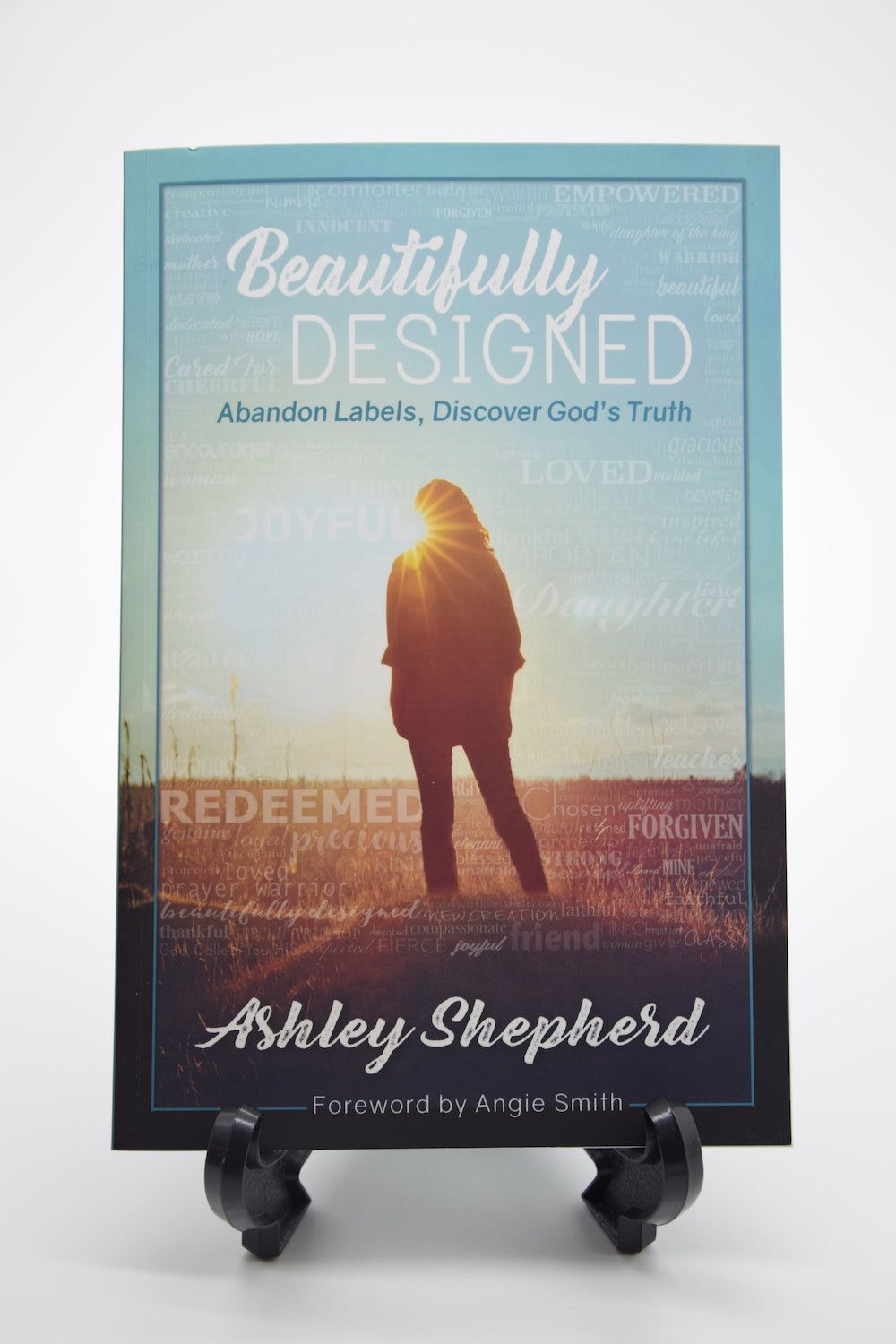 Beautifully Designed: Abandon Labels, Discover God's Truth by Ashley Shepherd