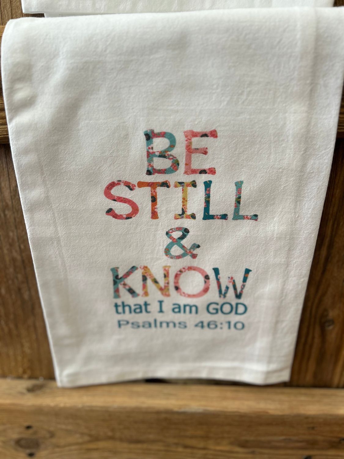 Be Still and Know tea towel