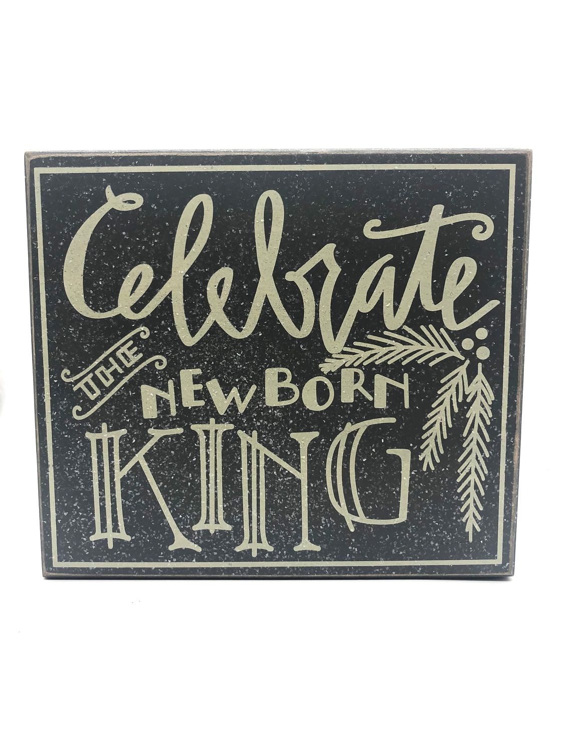 Celebrate the Newborn King- Wall Decor