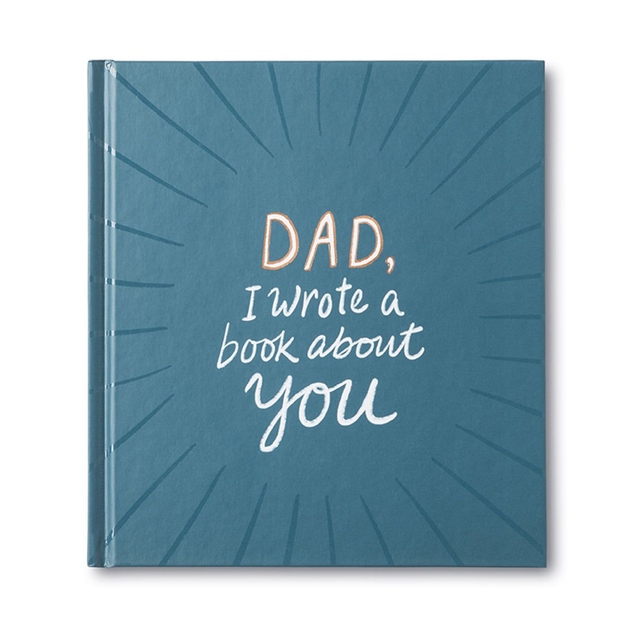 Dad, I wrote a book about you- Gift Book