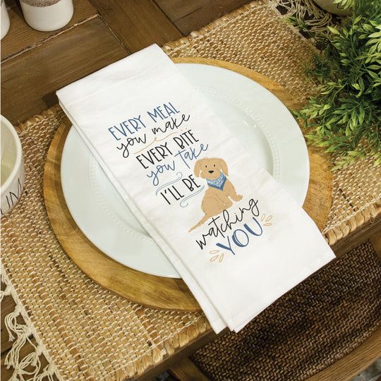 Every Meal You Make Tea Towel