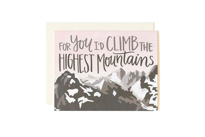 For You I'd Climb the Highest Mountains- Greeting Card