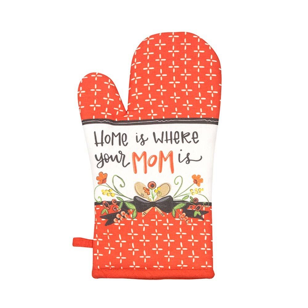 Home Is Where Your Mom Is Oven Mitt