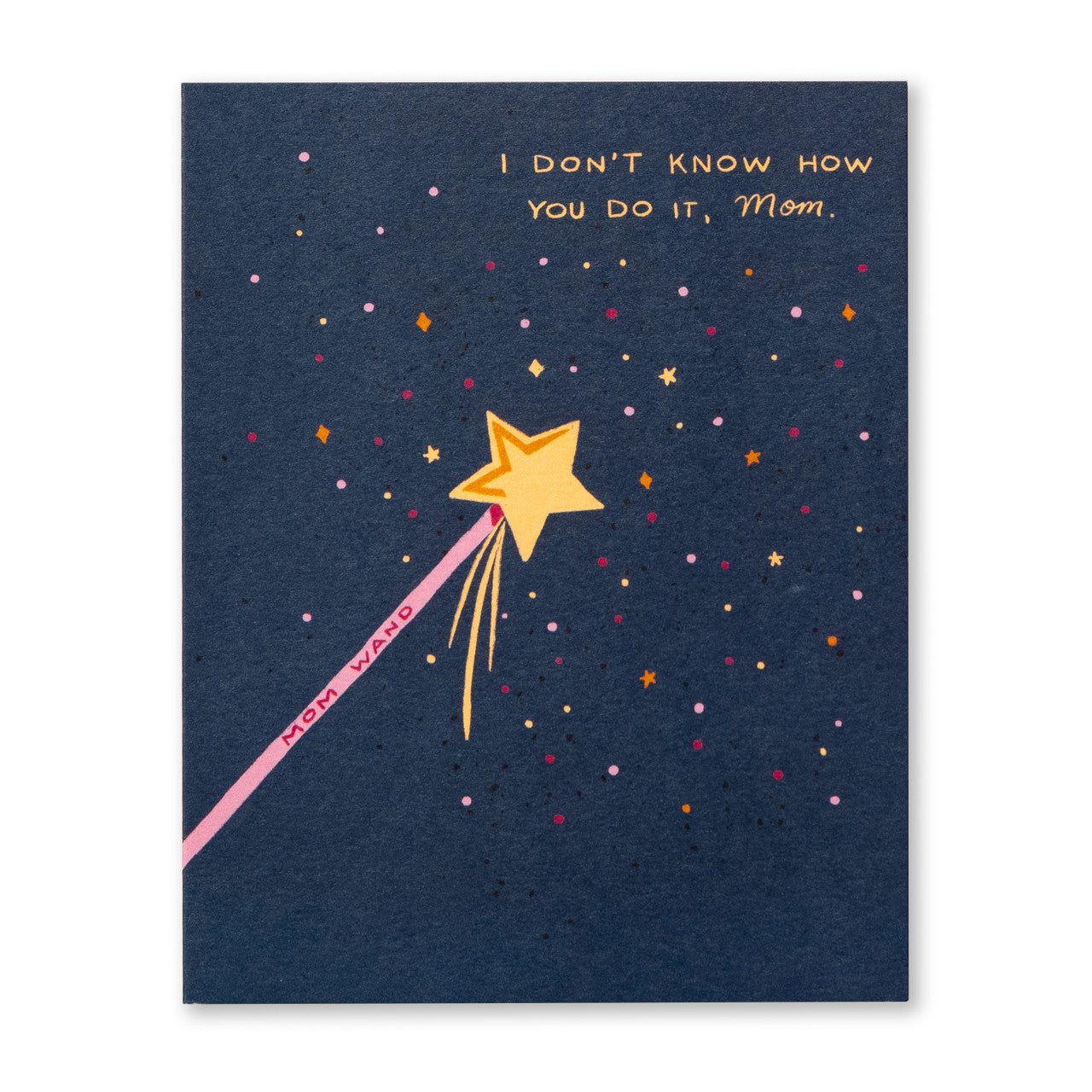 I Don't Know How You Do It, Mom - Mother's Day Card