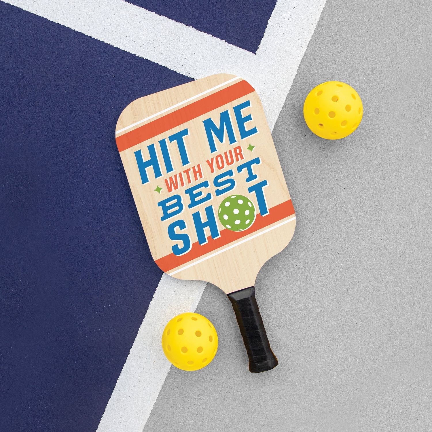 Hit Me With Your Best Shot Pickleball Paddle