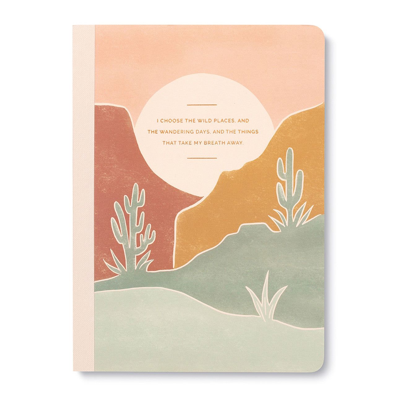 I Choose the Wild Places Journal