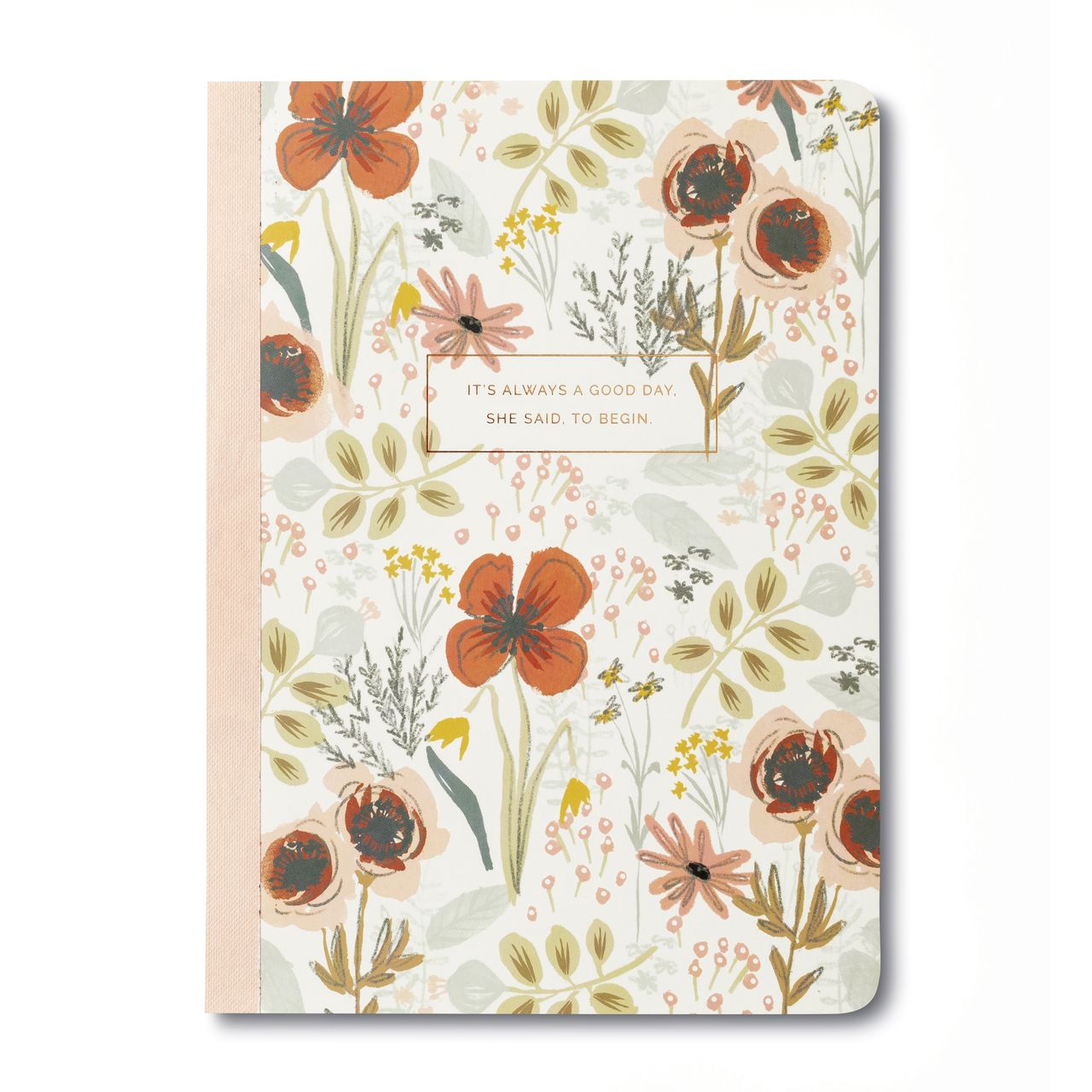 It's Always a Good day, She said, to Begin- Her Words Journal