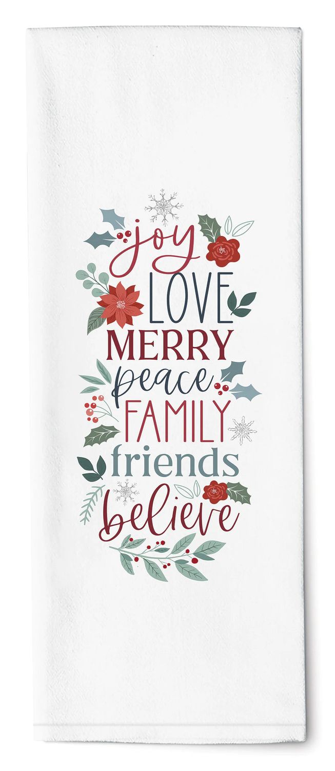 Joy, Love, Merry, Peace, Family, Friends, Believe Tea Towel