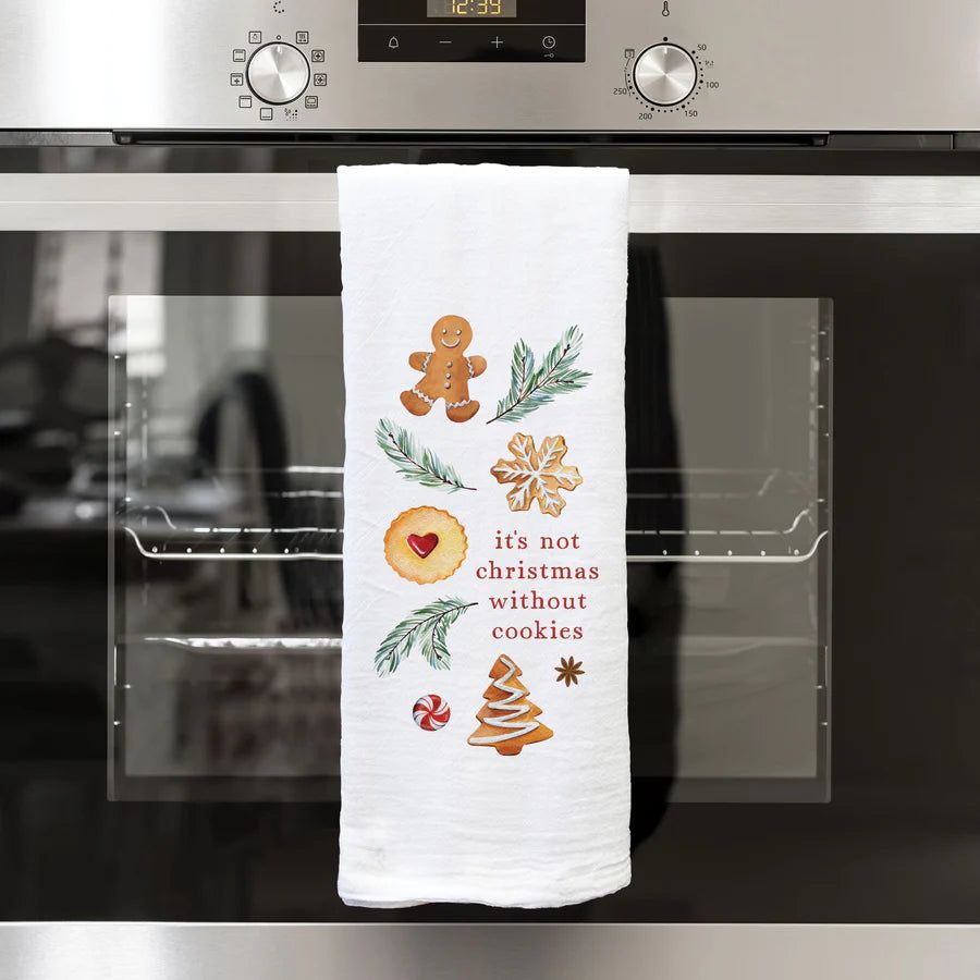 It's Not Christmas Without Christmas Cookies Tea Towel