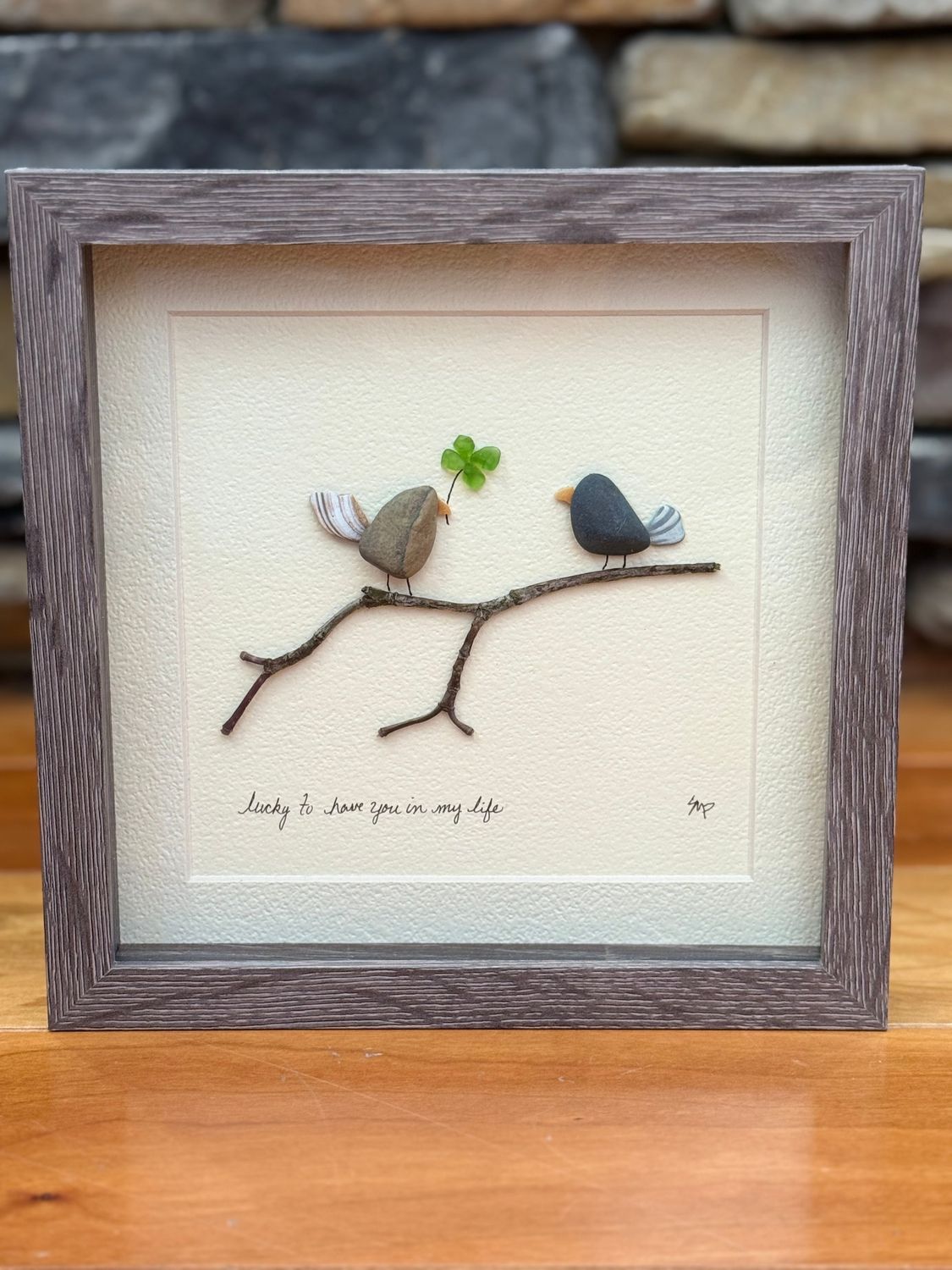 Lucky to have you in my life Pebble Art