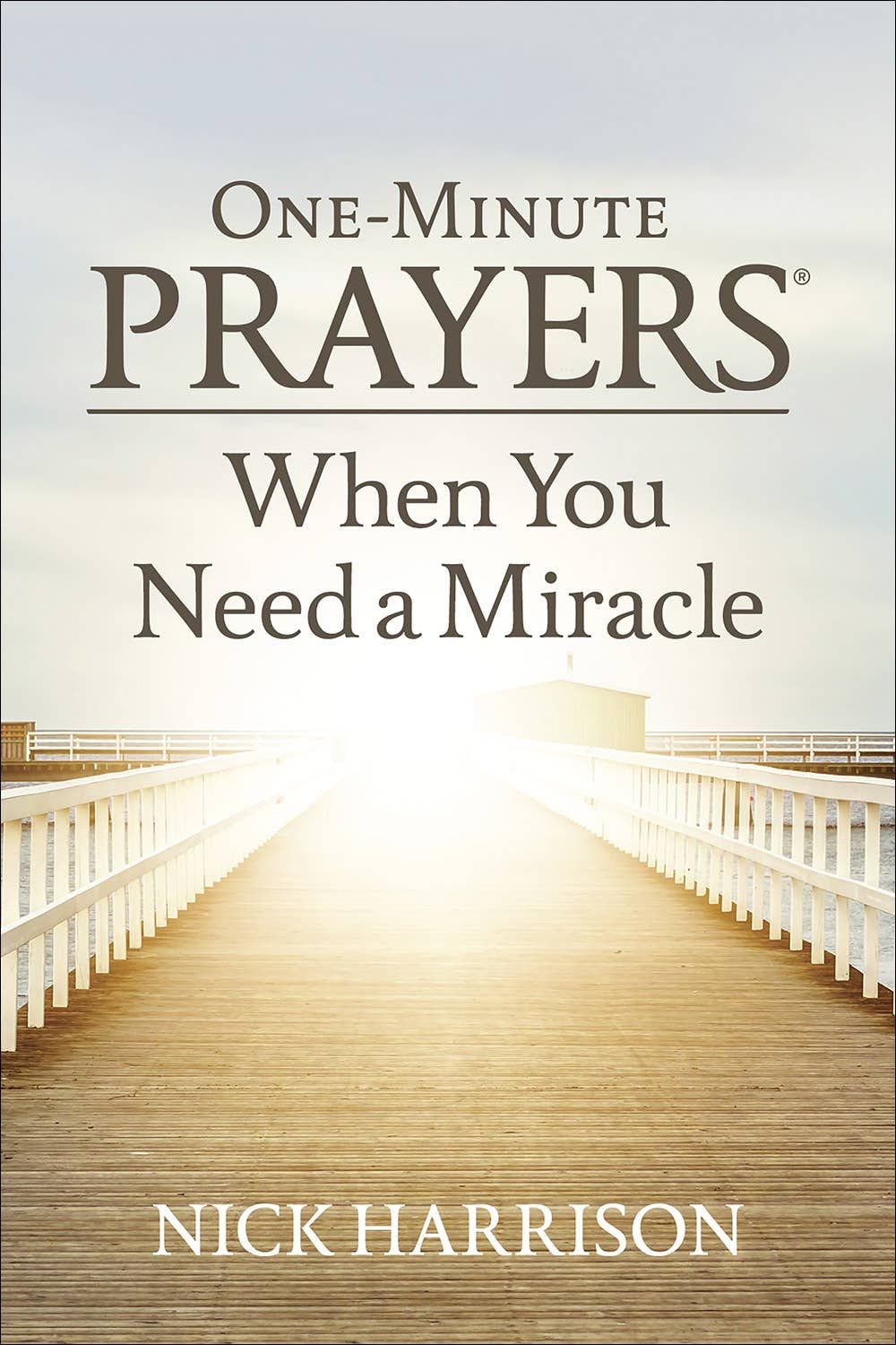 One-Minute Prayers When You Need a Miracle: Hardcover / English